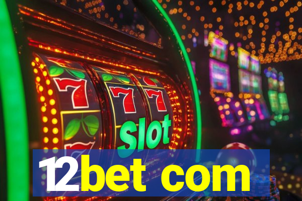 12bet com